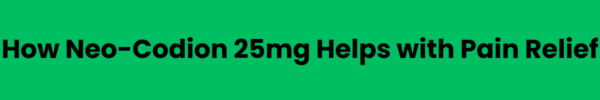 How-Neo-Codion-25mg-Helps-with-Pain-Relief