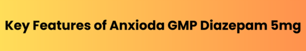 Key-Features-of-Anxioda-GMP-Diazepam-5mg