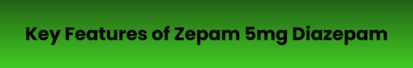 Key-Features-of-Zepam-5mg-Diazepam